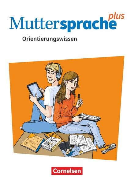 Muttersprache plus 5.-10. Schuljahr - Allgemeine Ausgabe 2020 und Sachsen 2019 - Orientierungswissen - Schulbuch