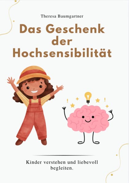 DAS GESCHENK DER HOCHSENSIBILITÄT