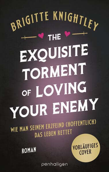 The Exquisite Torment of Loving Your Enemy - Wie man seinem Erzfeind (hoffentlich) das Leben rettet