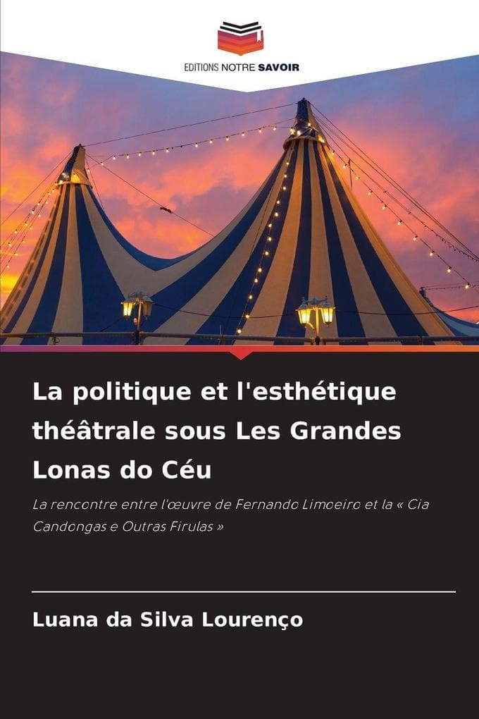 La politique et l'esthétique théâtrale sous Les Grandes Lonas do Céu