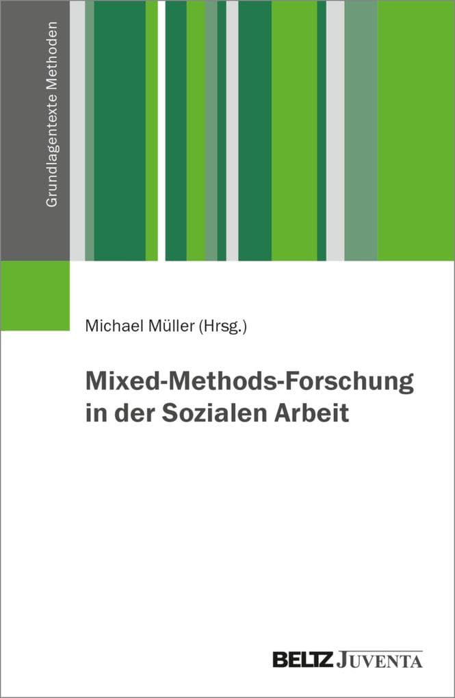 Mixed-Methods-Forschung in der Sozialen Arbeit