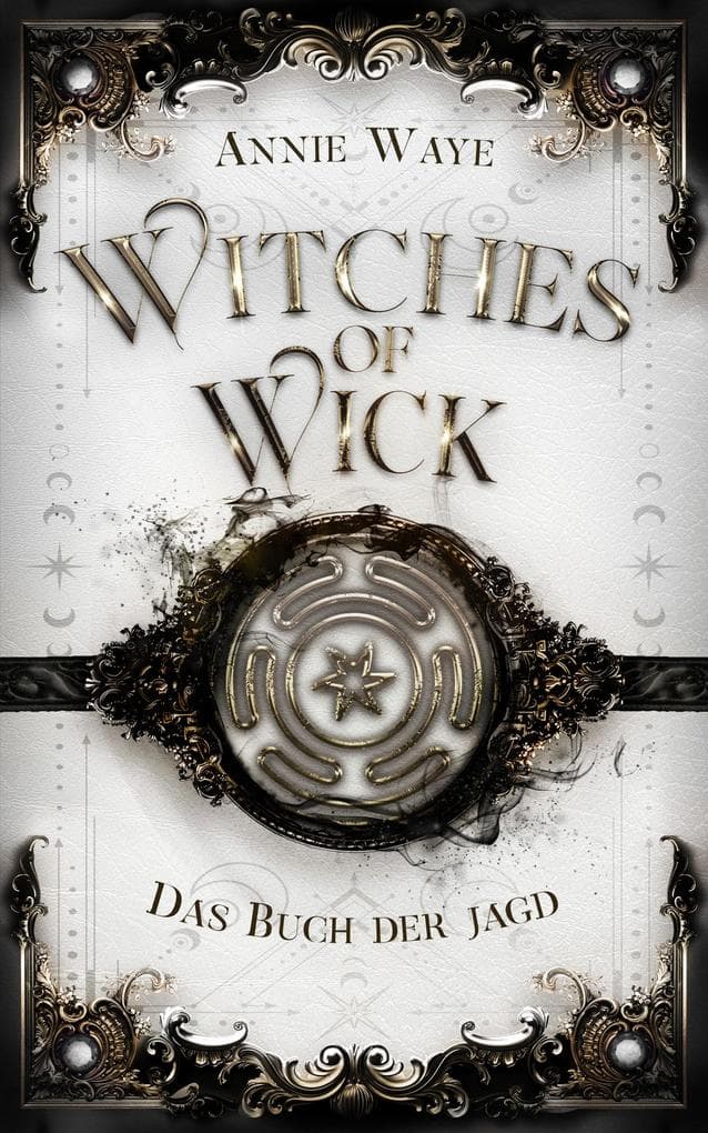 Witches of Wick: Das Buch der Jagd