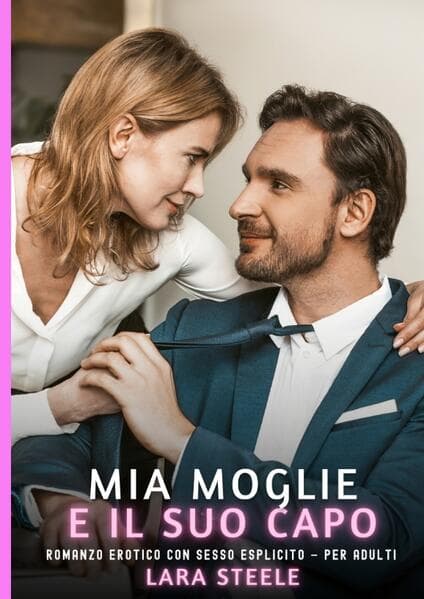 Mia Moglie e il suo Capo