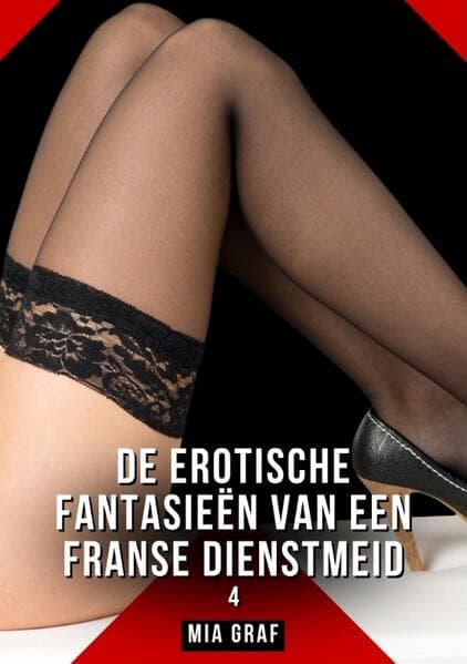De erotische fantasieën van een Franse dienstmeid. 4