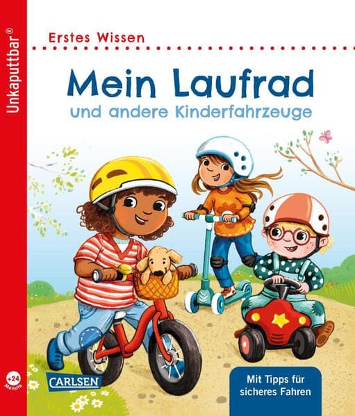 Unkaputtbar: Mein Laufrad und andere Kinderfahrzeuge
