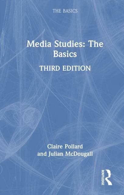 Media Studies: The Basics