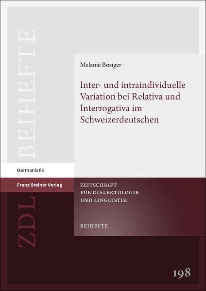 Inter- und intraindividuelle Variation bei Relativa und Interrogativa im Schweizerdeutschen