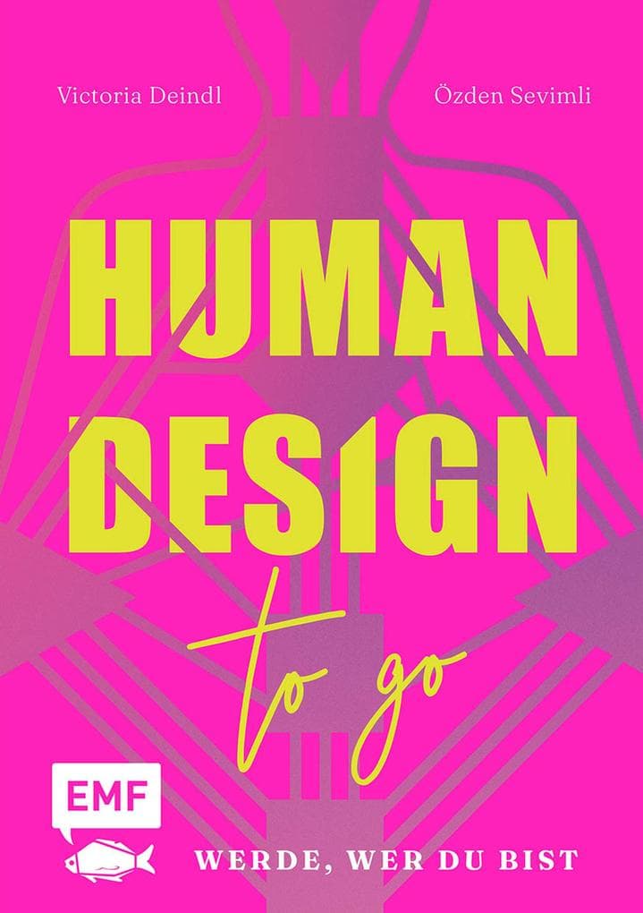 Human Design To Go - Werde, wer du bist