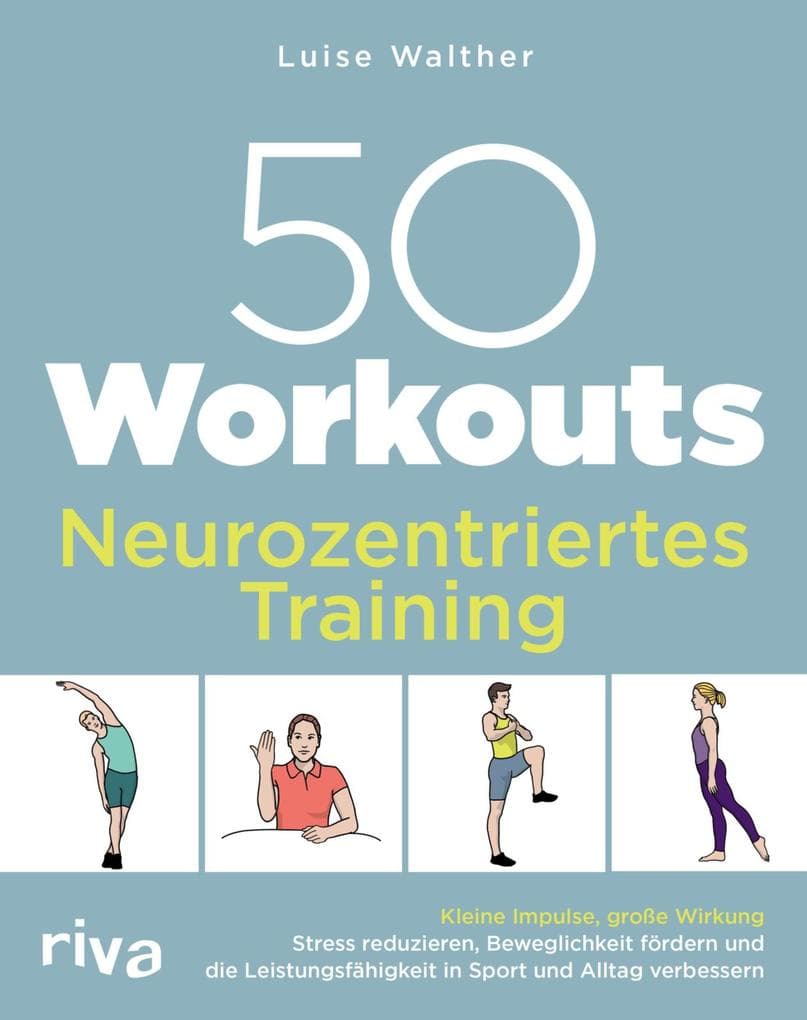 50 Workouts - Neurozentriertes Training