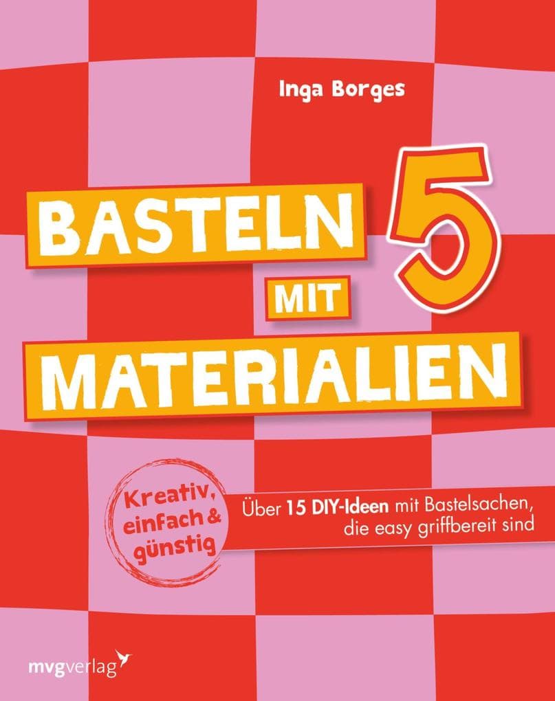 Basteln mit 5 Materialien