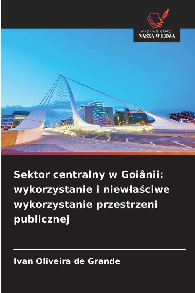Sektor centralny w Goiânii: wykorzystanie i niewaciwe wykorzystanie przestrzeni publicznej