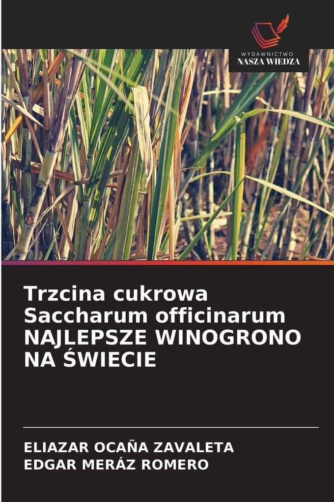Trzcina cukrowa Saccharum officinarum NAJLEPSZE WINOGRONO NA WIECIE