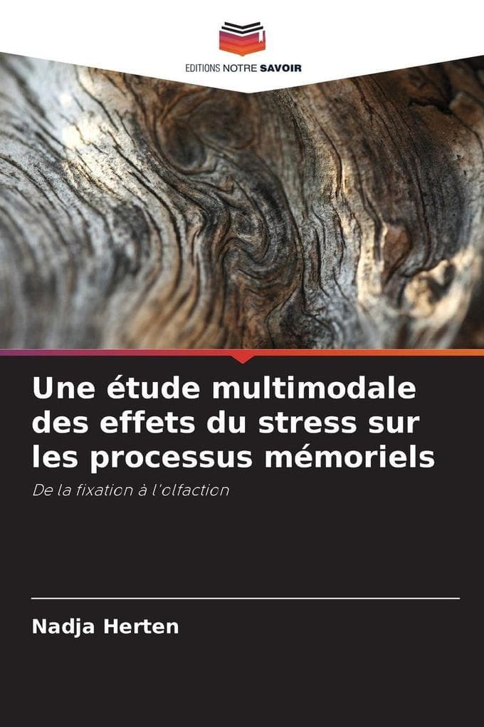 Une étude multimodale des effets du stress sur les processus mémoriels
