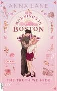 Mornings in Boston - The Truth We Hide