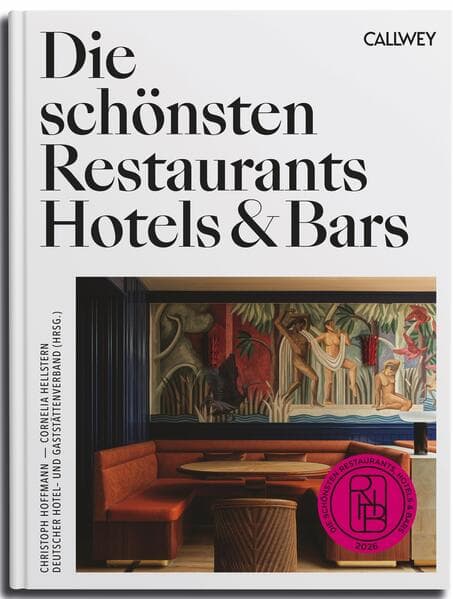 Die schönsten Restaurants, Hotels & Bars 2026