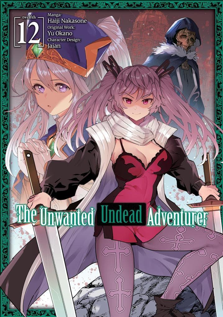 The Unwanted Undead Adventurer (Manga) Volume 12