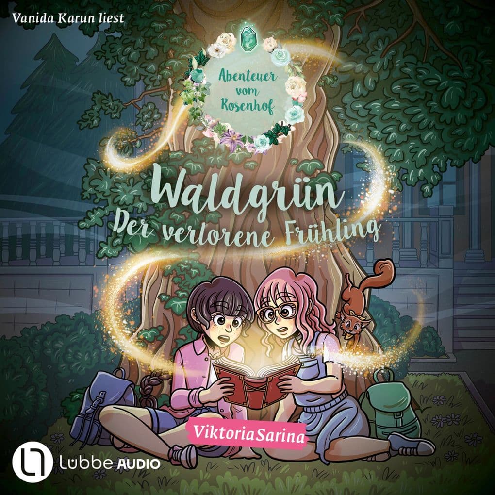 Waldgrün - Der verlorene Frühling - Abenteuer vom Rosenhof