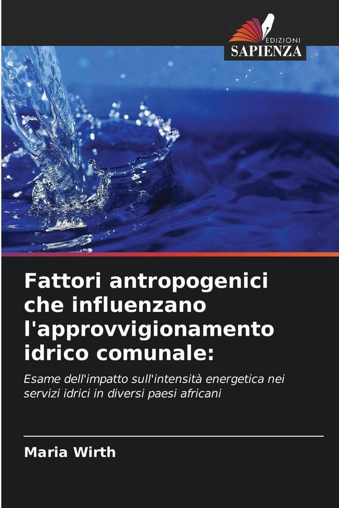Fattori antropogenici che influenzano l'approvvigionamento idrico comunale: