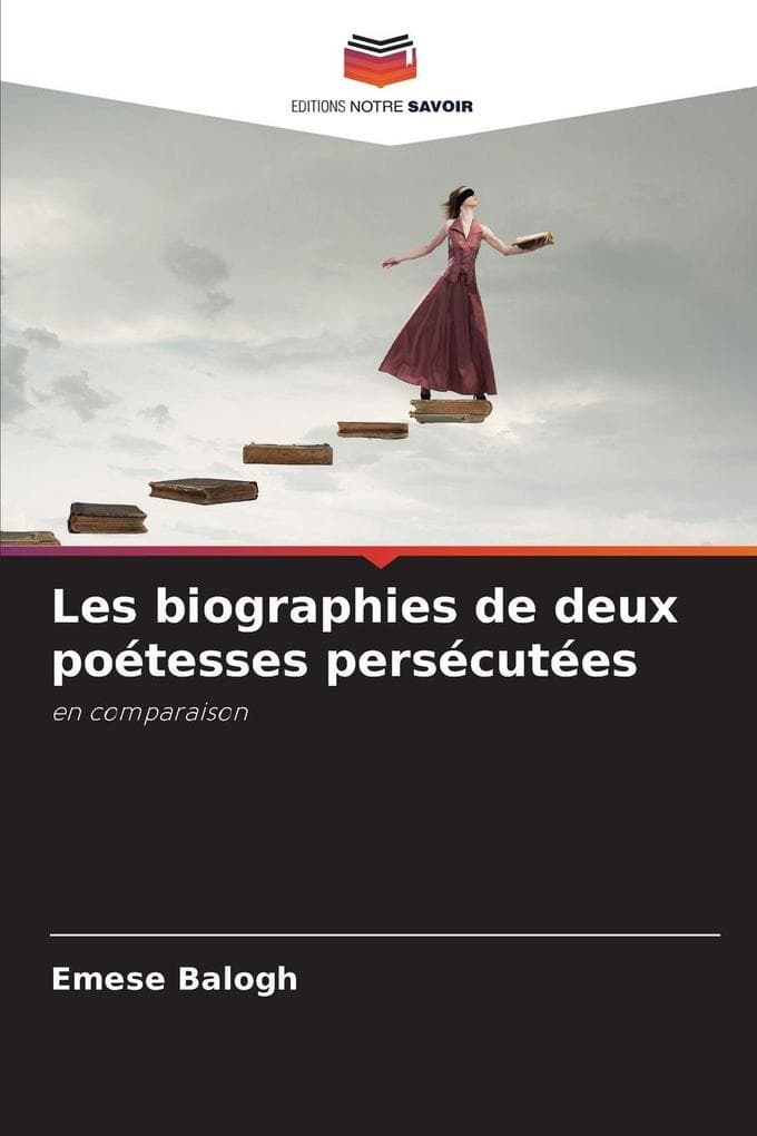 Les biographies de deux poétesses persécutées