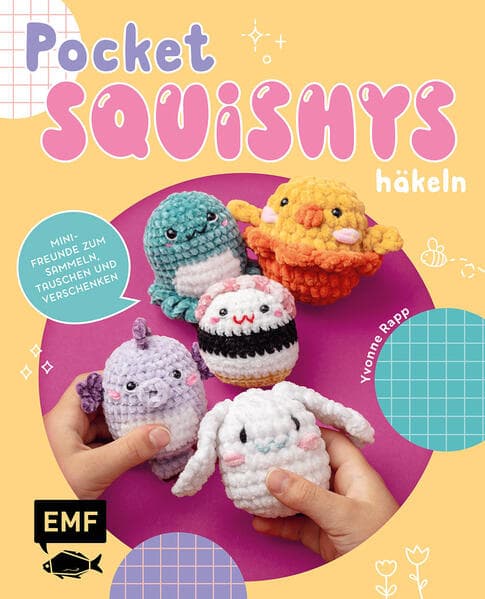 Pocket-Squishys häkeln - Kleine Plüschtiere für Squishmallow- und Micromallow-Fans