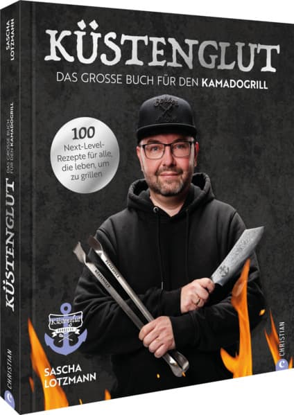 Kustenglut: Das große Buch für den Kamadogrill