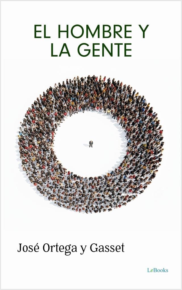 El hombre y la gente - Ortega y Gasset