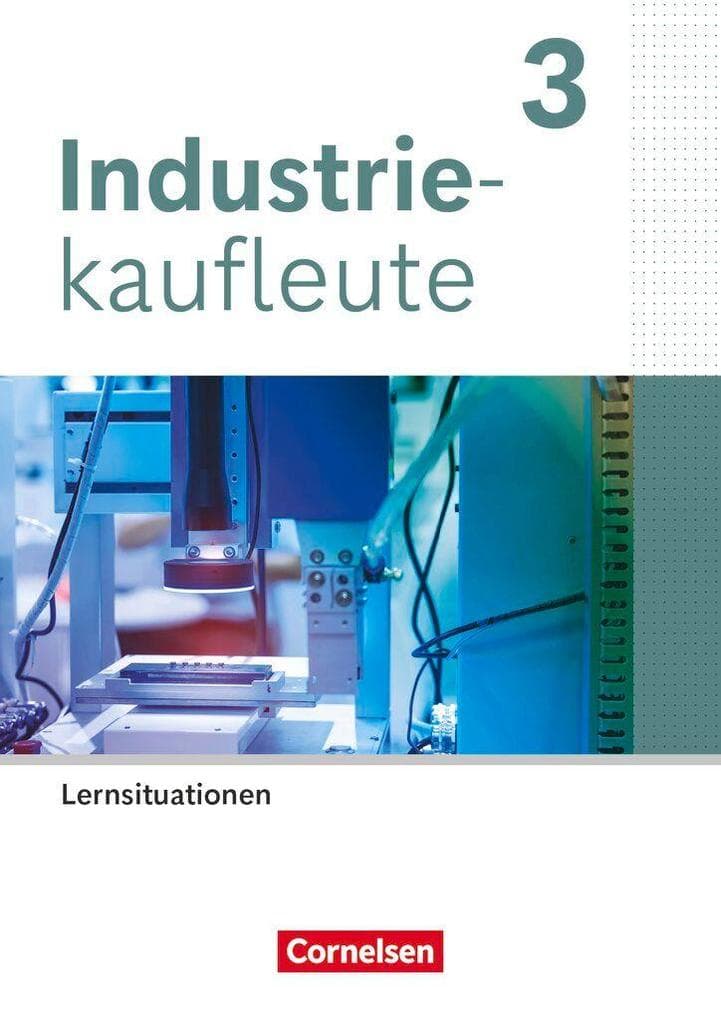 Industriekaufleute 3. Ausbildungsjahr - Ausgabe 2024 - Arbeitsbuch mit Lernsituationen