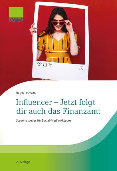 Influencer - Jetzt folgt dir auch das Finanzamt