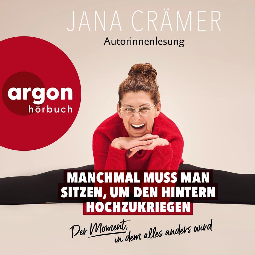 Manchmal muss man sitzen, um den Hintern hochzukriegen