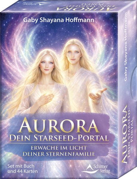 Aurora - dein Starseed-Portal - Erwache im Licht deiner Sternenfamilie
