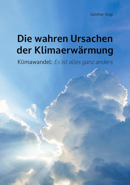 Die wahren Ursachen der Klimaerwärmung