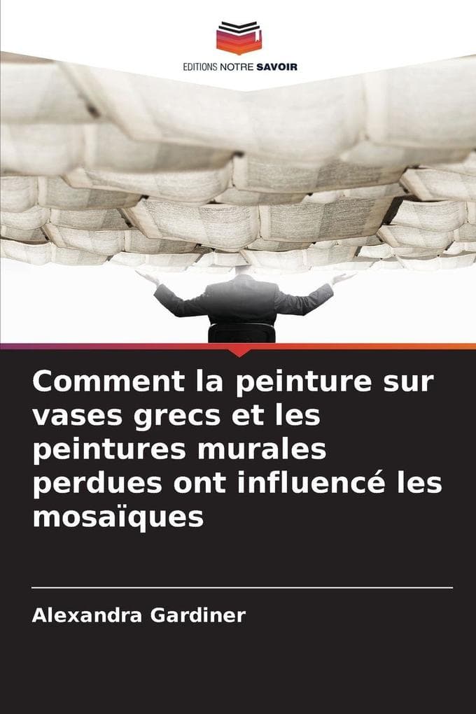 Comment la peinture sur vases grecs et les peintures murales perdues ont influencé les mosaïques