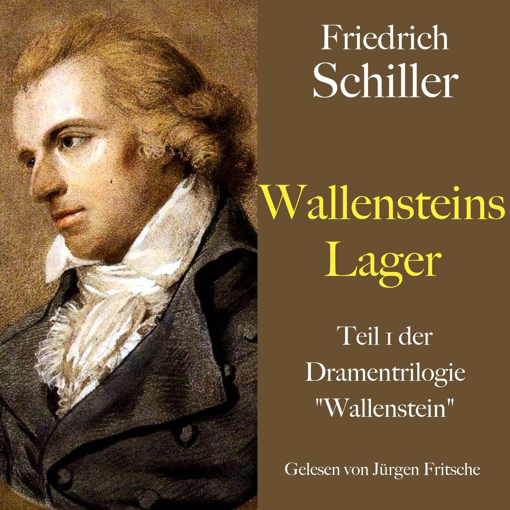 Friedrich Schiller: Wallensteins Lager