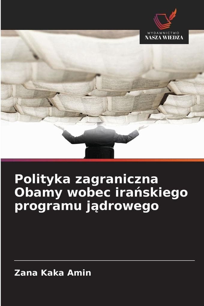 Polityka zagraniczna Obamy wobec iraskiego programu jdrowego