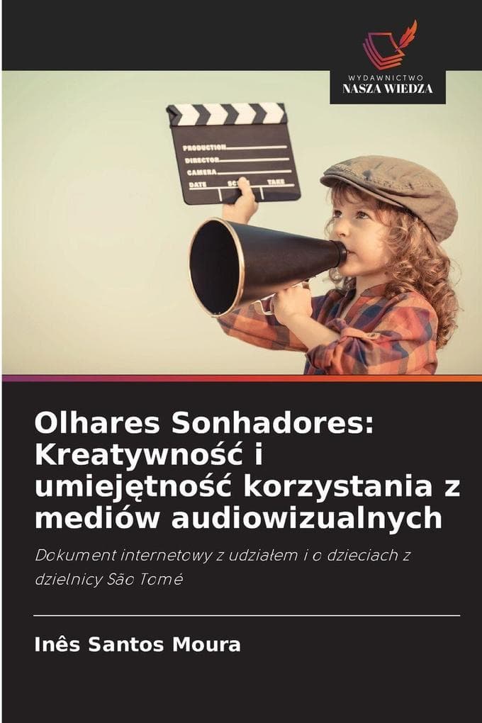 Olhares Sonhadores: Kreatywno i umiejtno korzystania z mediów audiowizualnych