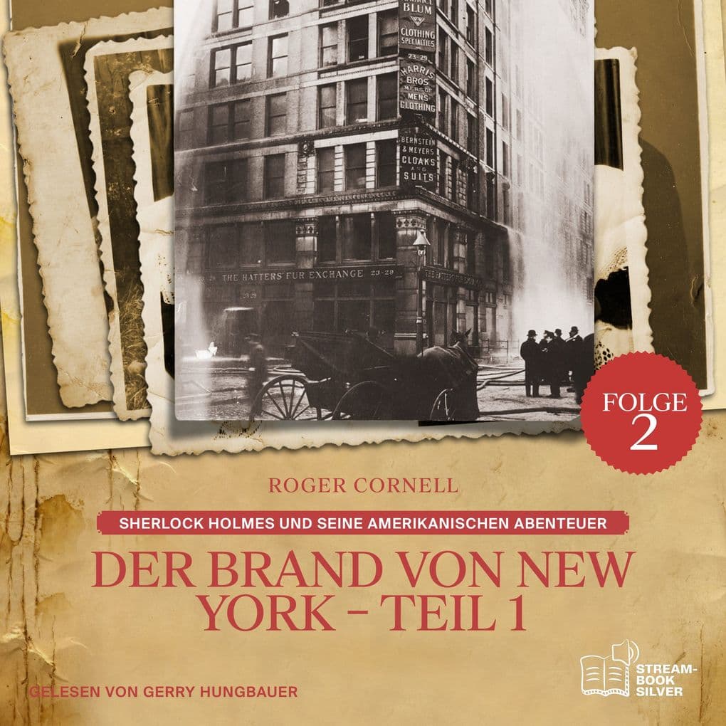 Der Brand von New York - Teil 1 (Sherlock Holmes und seine Amerikanischen Abenteuer, Folge 2)