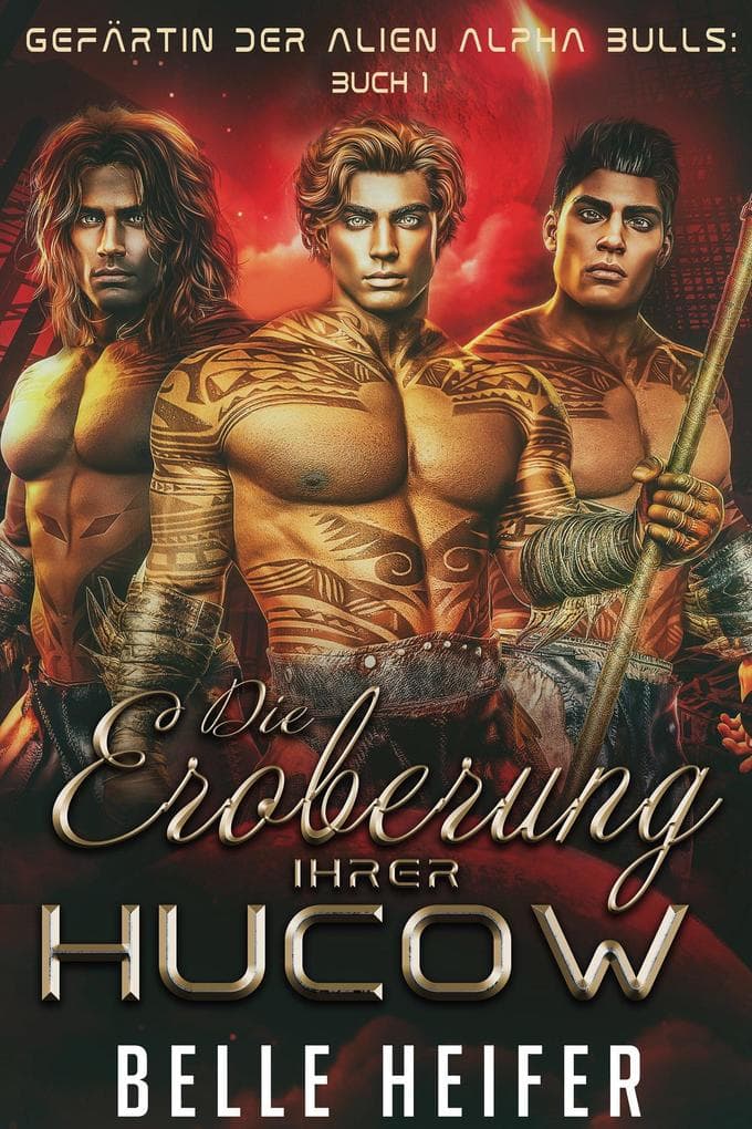 Die Eroberung Ihrer Hucow (Gefährtin der Alien Alpha Bulls, #1)