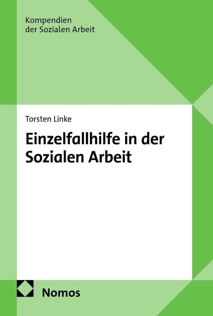 Einzelfallhilfe in der Sozialen Arbeit