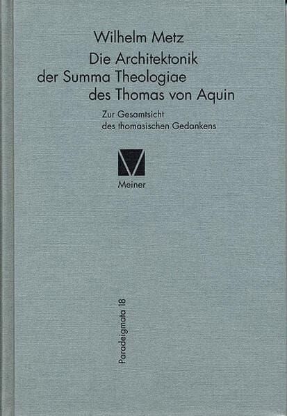 Die Architektonik der ­Summa Theologiae des Thomas von Aquin