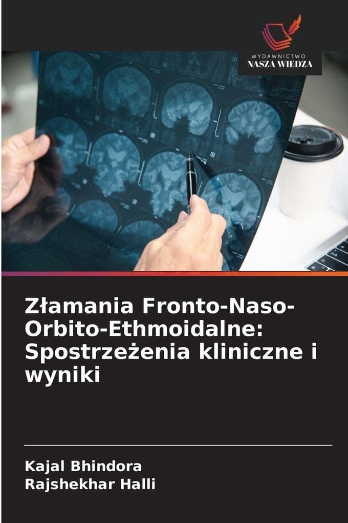Zamania Fronto-Naso-Orbito-Ethmoidalne: Spostrzeenia kliniczne i wyniki