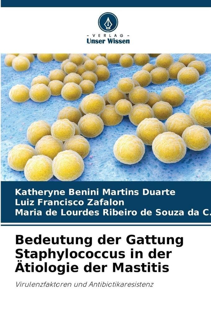 Bedeutung der Gattung Staphylococcus in der Ätiologie der Mastitis
