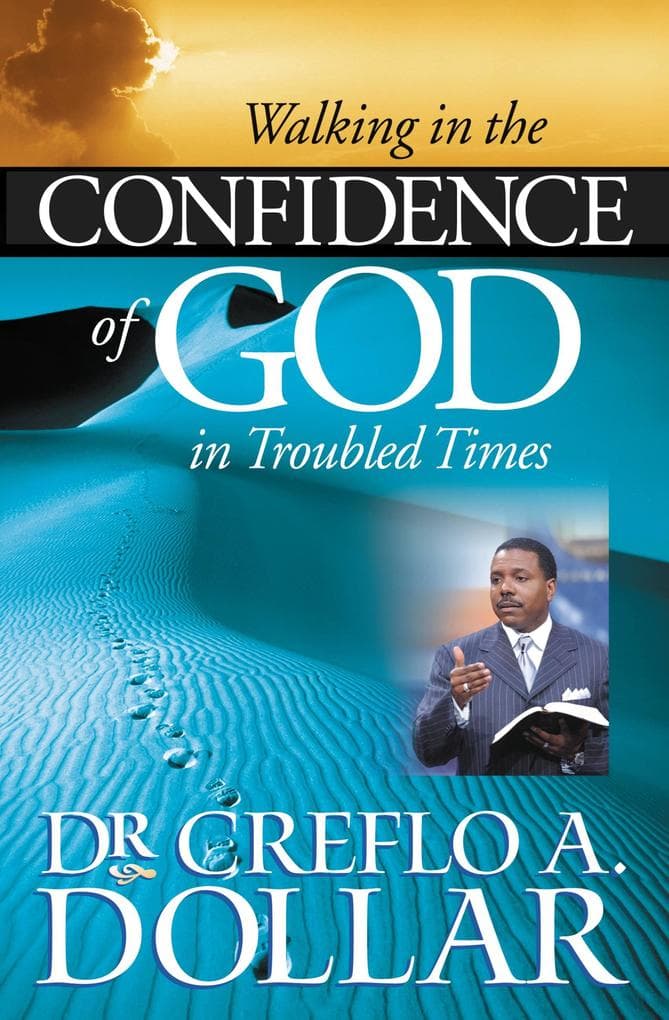 WALKING IN THE CONFIDENCE OF GOD IN TROUBLED TIMES