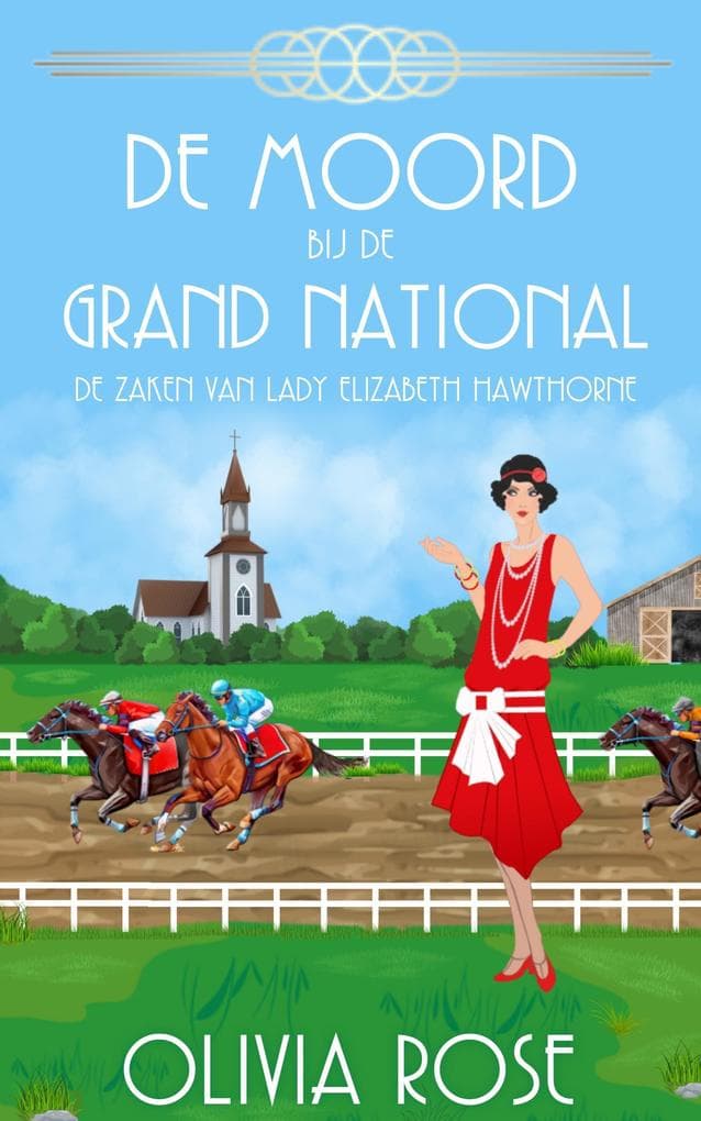 DE MOORD BIJ DE GRAND NATIONAL (DE ZAKEN VAN LADY ELIZABETH HAWTHORNE, #4)