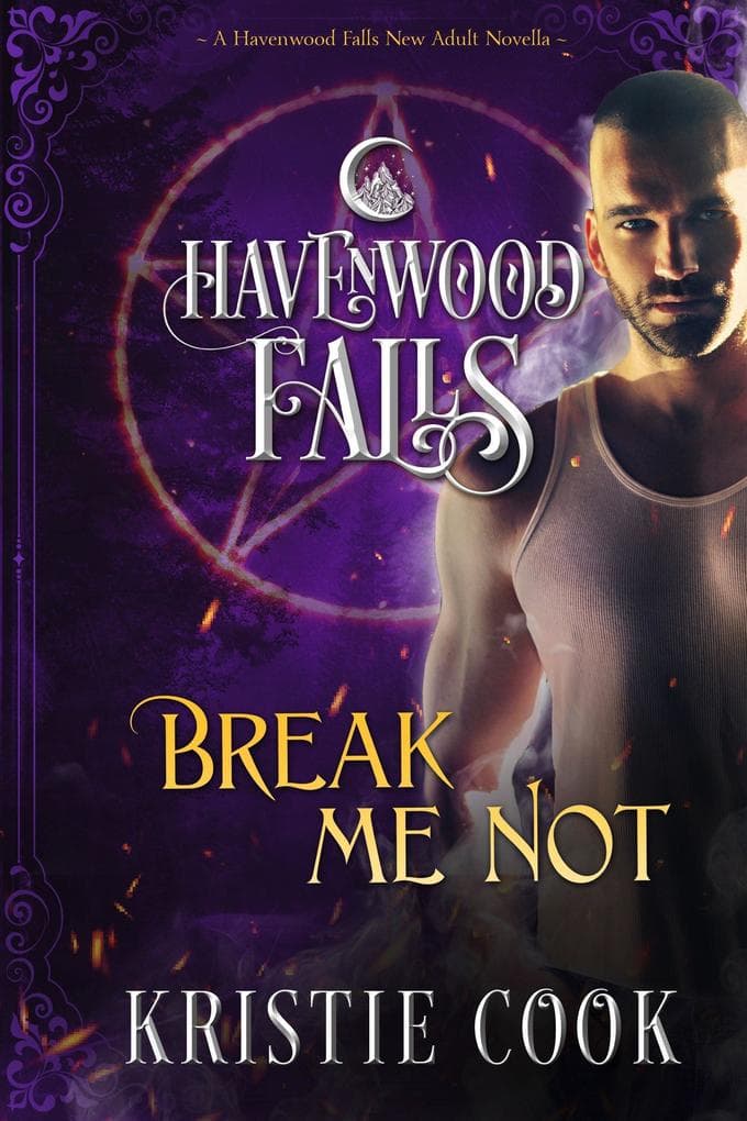Break Me Not (Havenwood Falls, #16)
