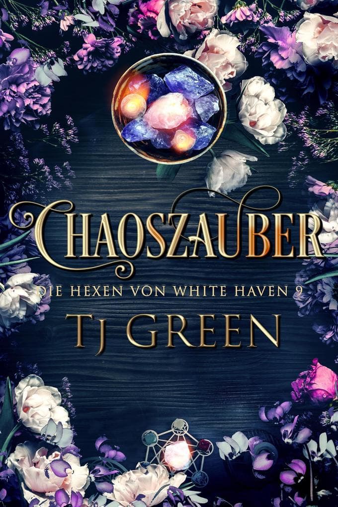 Chaoszauber (Die Hexen von White Haven, #9)