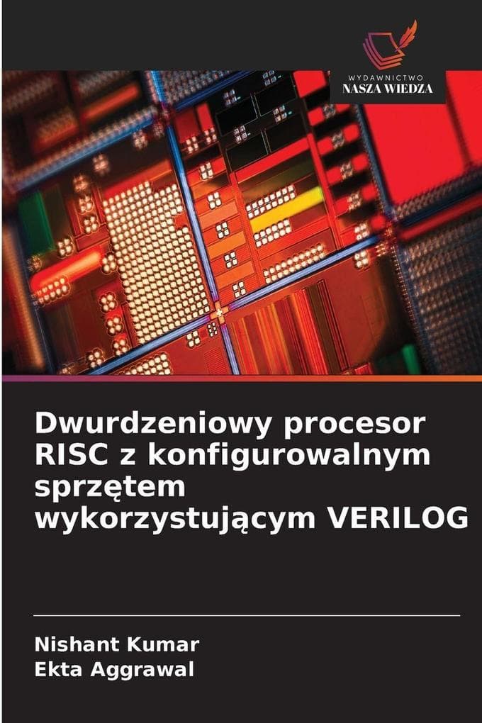 Dwurdzeniowy procesor RISC z konfigurowalnym sprztem wykorzystujcym VERILOG
