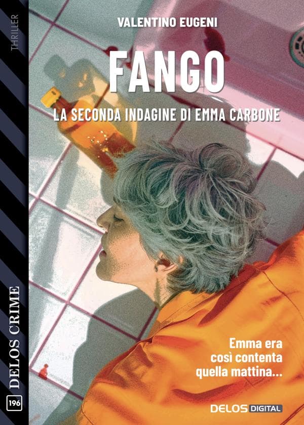 Fango. La seconda indagine di Emma Carbone
