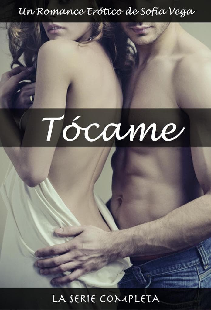 Tócame. Un Romance Erótico