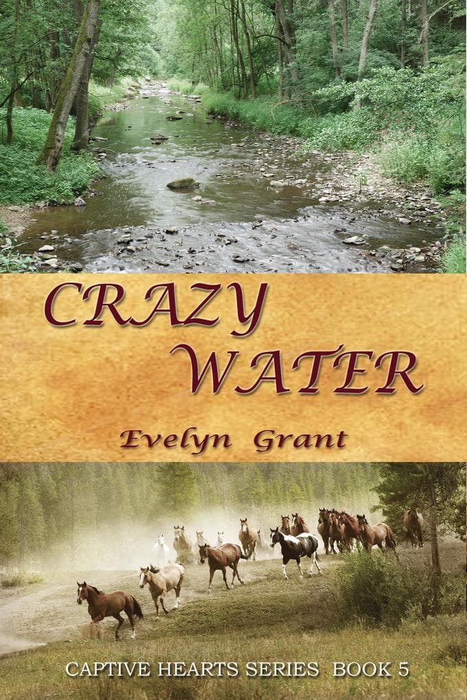 Crazy Water (Captive Hearts, #5)