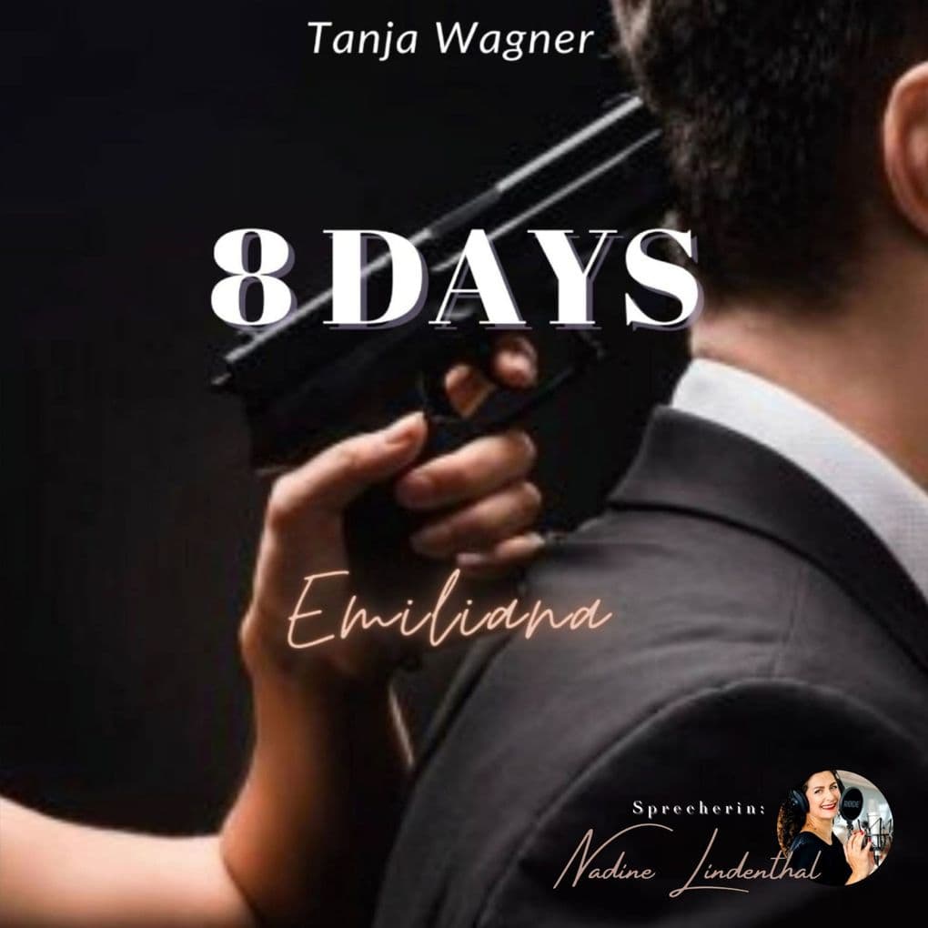 8 DAYS: Emiliana (8-Reihe von Tanja Wagner)